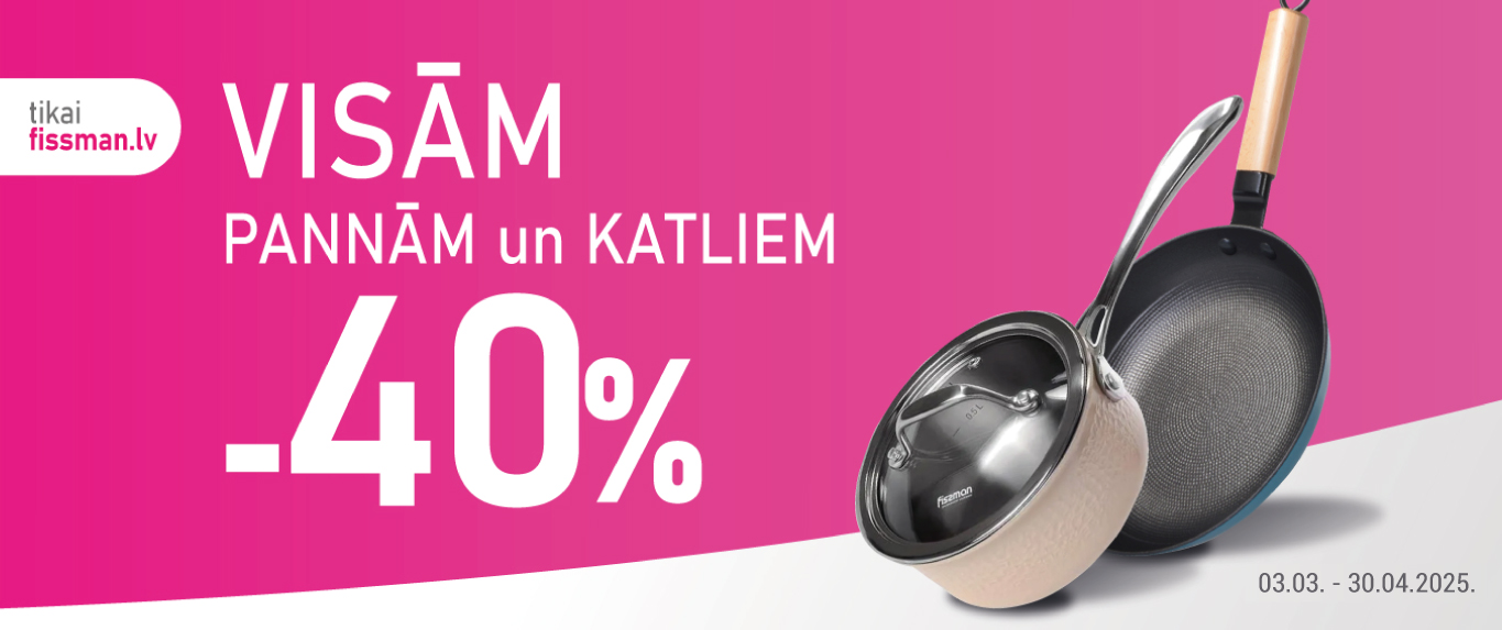 Pannām un katliem -40%