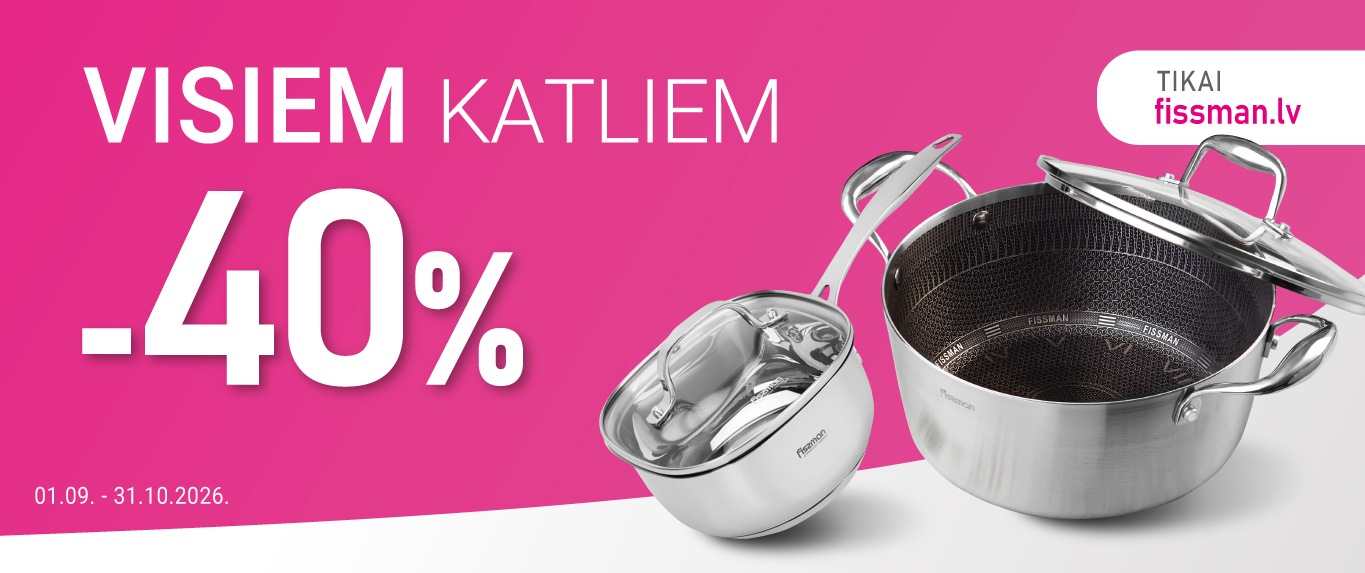 Visiem katliem -40%. Tikai online.