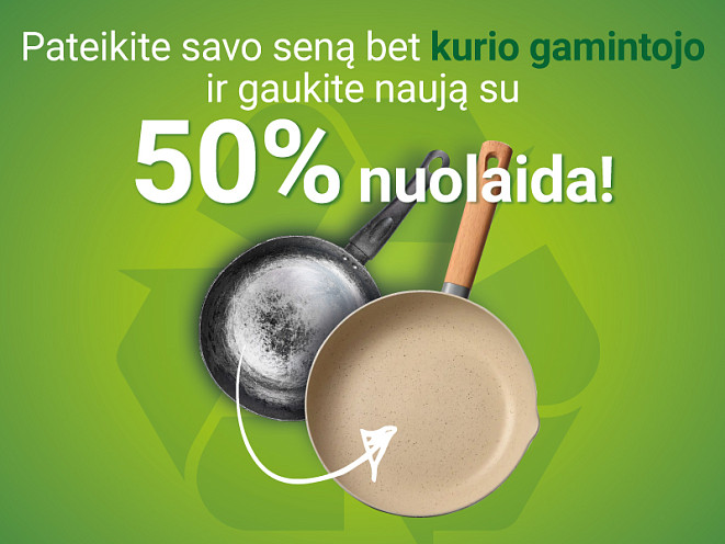 Iškeiskite seną į naują už pusę kainos!